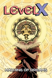 Level X: Machine of Dreams