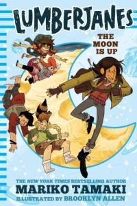 Lumberjanes: The Moon Is Up