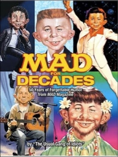 MAD for Decades: 50 Years of Forgettable Humor from MAD Magazine (2007) - Series 
