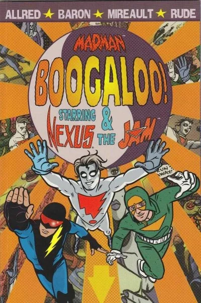 Madman Boogaloo! Starring Nexus & The Jam (1999) - Series 