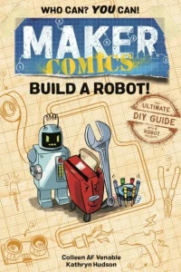 Maker Comics: Build a Robot!