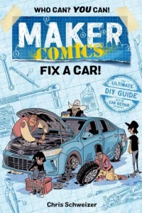 Maker Comics: Fix a Car!