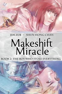 Makeshift Miracle: The Boy Who Stole Everything