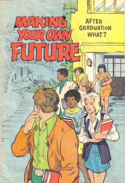 Making Your Own Future: After Graduation What?