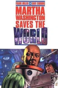 Martha Washington Saves the World