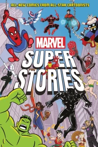 Marvel Super Stories: All-New Comics from All-Star Cartoonists