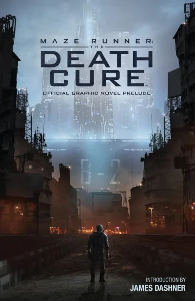 Maze Runner: The Death Cure Official Graphic Novel Prelude