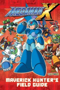 Mega Man X: Maverick Hunter's Field Guide