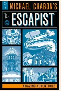 Michael Chabon's The Escapist: Amazing Adventures