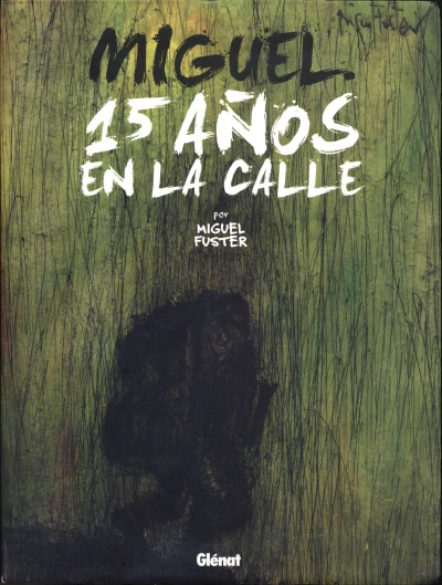 Miguel. 15 Años en la Calle