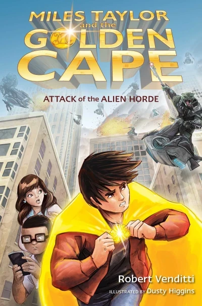 Miles Taylor and the Golden Cape: Attack of the Alien Horde (2015) - Series 