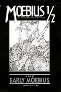 Moebius 1/2 - The Early Moebius & Other Humerous Stories