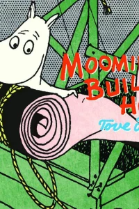 Moomin Builds A House