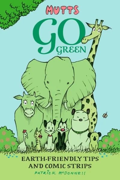 Mutts Go Green: Earth-Friendly Tips and Comic Strips (Trade Paperback, 2021) - Series 