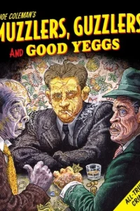 Muzzlers, Guzzlers and Good Yeggs