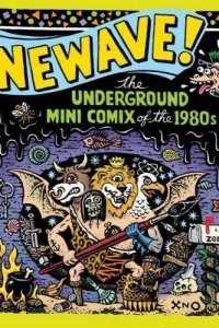 NEWAVE! The Underground Mini Comix of the 1980's