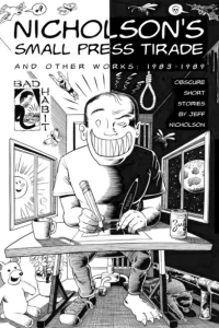 Nicholson's Small Press Tirade: And Other Works 1983-1989