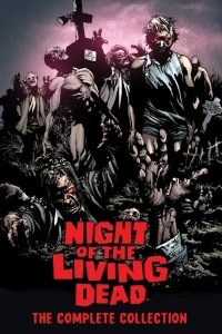 Night of the Living Dead: Complete Collection