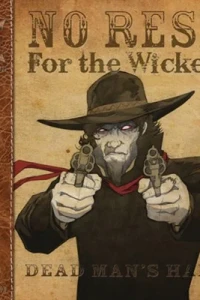 No Rest For the Wicked: Dead Man's Hand
