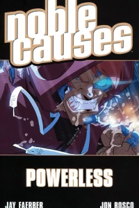 Noble Causes: Powerless