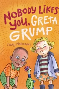 NoBody Likes You, Greta Grump