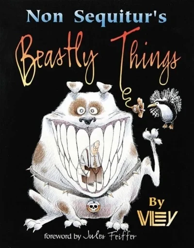 Non Sequitur's Beastly Things (2013) - Series 