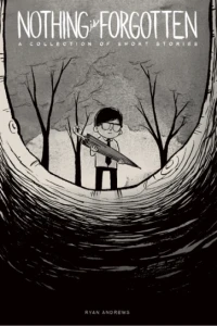 Nothing is Forgotten