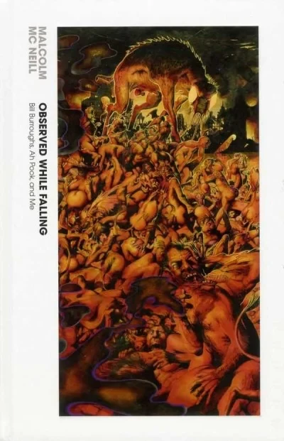Observed While Falling: Bill Burroughs, Ah Pook, and Me