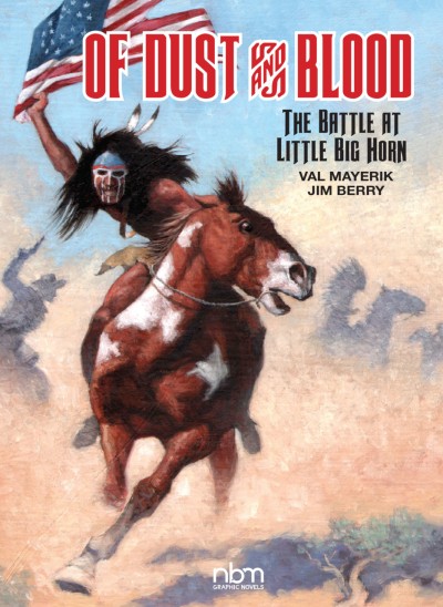 Of Dust and Blood, The Battle At Little Big Horn (2018) - Series 