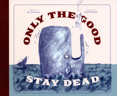 Only The Good Stay Dead