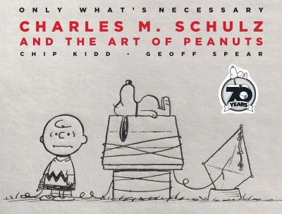 Only What's Necessary 70th Anniversary Edition: Charles M. Schulz and the Art of Peanuts (2020) - Series 