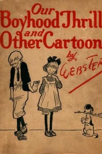 Our Boyhood Thrills and Other Cartoons