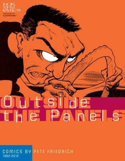 Outside The Panels: Comics by Pete Friedrich 1982-2011