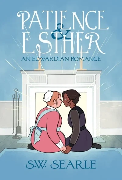 Patience & Esther: An Edwardian Romance (2021) - Series 