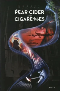 Pear Cider and Cigarettes