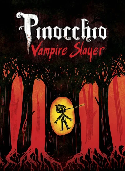 Pinocchio, Vampire Slayer: Complete Edition (2014) - Series 