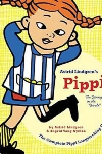 Pippi Longstocking: The Strongest in the World!
