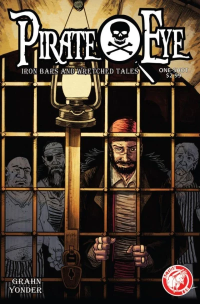 Pirate Eye: Iron Bars, Wretched Tales
