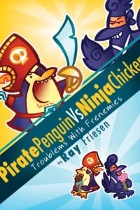 Pirate Penguin Vs Ninja Chicken