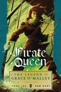 Pirate Queen: The Legend of Grace O'Malley