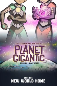 Planet Gigantic: New World Home