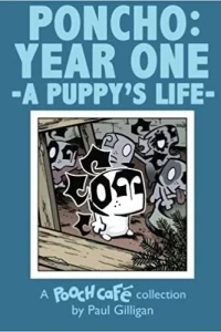 Poncho: Year One - A Puppy's Life -