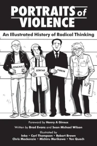 Portraits of Violence: An Illustrated History of Radical Thinking