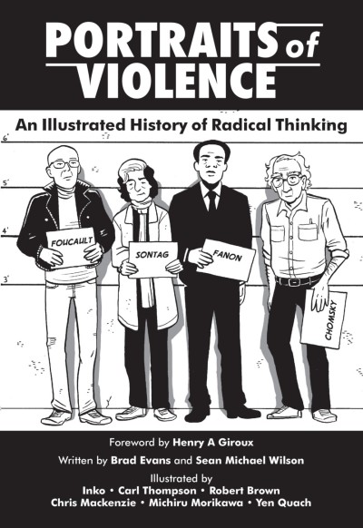 Portraits of Violence: An Illustrated History of Radical Thinking
