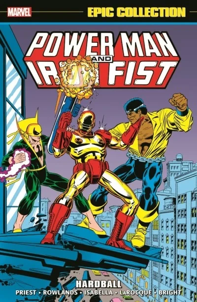 Power Man and Iron Fist Epic Collection: Hardball (2022) - Series 