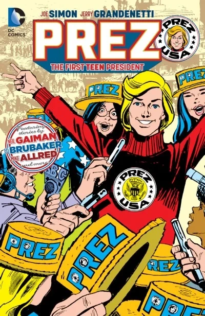 Prez: The First Teen President (Trade Paperback, 2016) - Series 