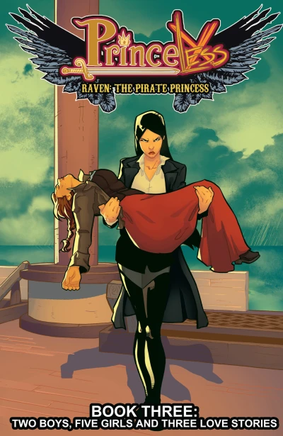 Princeless: Raven, The Pirate Princess: Two Boys, Five Girls and Three Love Stories