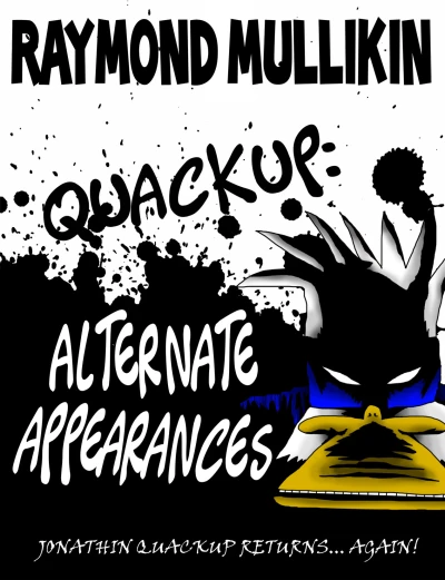 Quackup: Alternate Appearances