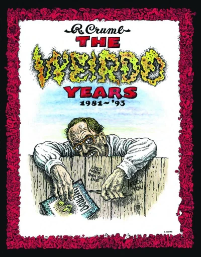 R. Crumb The Weirdo Years 1981-1993 (2014) - Series 