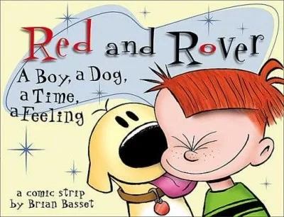 Red and Rover: A Boy, A Dog, A Time, A Feeling, A Comic Strip